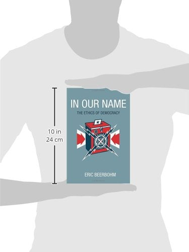 In Our Name: The Ethics of Democracy,Used