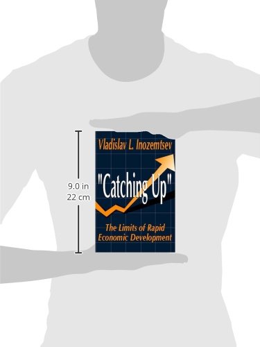 Catching Up: The Limits of Rapid Economic Development,Used