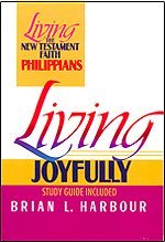 Living Joyfully (Living The New Testament Faith),Used