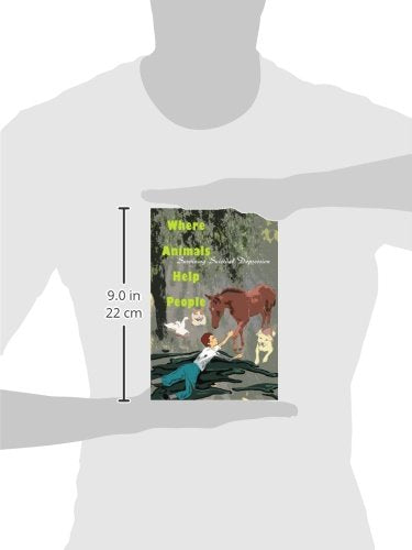 Where Animals Help People: Surviving Suicidal Depression,Used