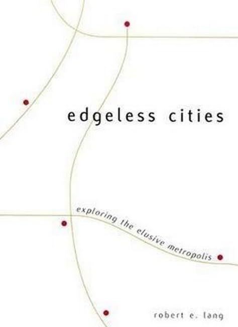 Edgeless Cities: Exploring the Elusive Metropolis (James A. Johnson Metro Series),Used