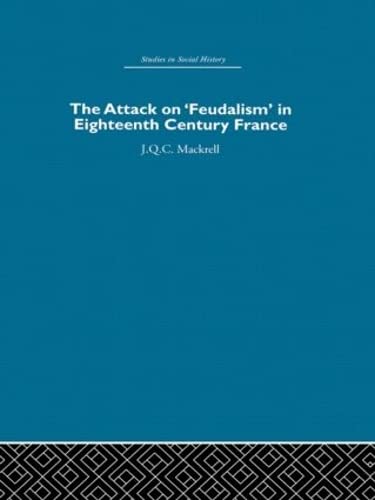 The Attack On Feudalism In Eighteenthcentury France,Used