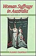 Woman Suffrage In Australia (Studies In Australian History),Used
