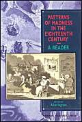 Patterns of Madness in the Eighteenth Century: A Reader,Used