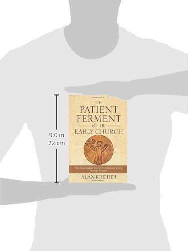 The Patient Ferment of the Early Church: The Improbable Rise of Christianity in the Roman Empire,Used