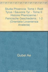 Studia Phoenicia. Tome I: Redt Tyrus / Sauvons Tyr.  Tome II: Histoire phenicienne / Fenicische geschiedenis (Orientalia Lovani,Used