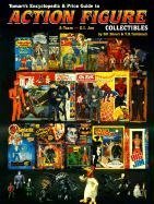 Tomarts Encyclopedia & Price Guide to Action Figure Collectibles, Vol. 1: ATeam Thru G.I.Joe,Used