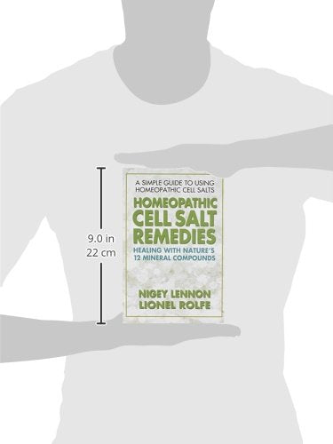 Homeopathic Cell Salt Remedies: Healing with Nature's Twelve Mineral Compounds,Used