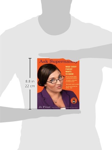 Ask Supernanny: What Every Parent Wants to Know,New