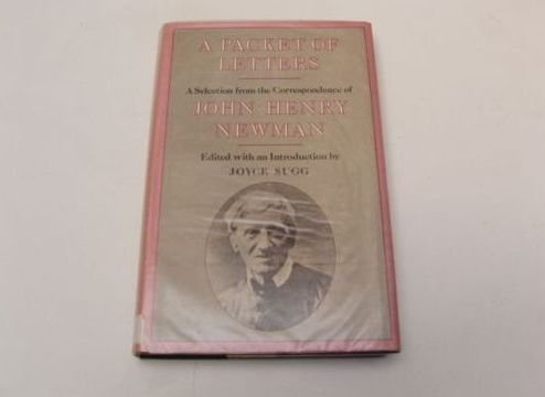 A Packet Of Letters: A Selection From The Correspondence Of John Henry Newman,Used