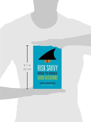 Risk Savvy: How to Make Good Decisions,Used