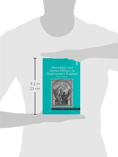 Masculinity and Marian Efficacy in Shakespeare's England (Women and Gender in the Early Modern World),Used