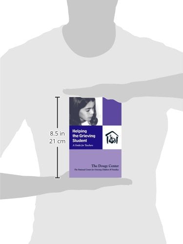 Helping the Grieving Student: A Guide for Teachers,New
