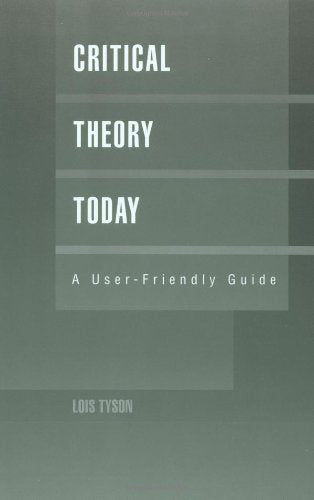 Critical Theory Today : A UserFriendly Guide (Garland Reference Library of the Humanities),Used