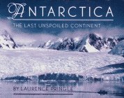 Antarctica: The Last Unspoiled Continent,Used
