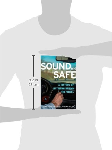 Sound and Safe: A History of Listening Behind the Wheel,Used