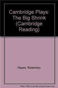 Cambridge Plays: The Big Shrink (Cambridge Reading),Used