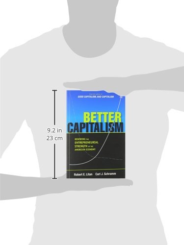Better Capitalism: Renewing the Entrepreneurial Strength of the American Economy,Used