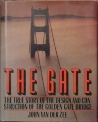 The Gate: The True Story Of The Design And Construction Of The Golden Gate Bridge,New