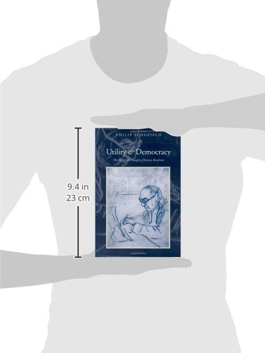 Utility and Democracy: The Political Thought of Jeremy Bentham,Used
