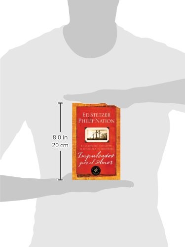 Impulsados por el amor: El camino ms excelente al estilo de vida misionero (Spanish Edition),Used