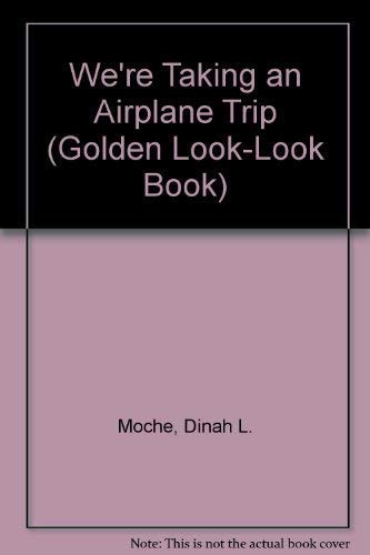 We're Taking an Airplane Trip (Golden LookLook Book),Used