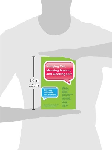 Hanging Out, Messing Around, and Geeking Out: Kids Living and Learning with New Media (John D. and Catherine T. MacArthur Founda,Used