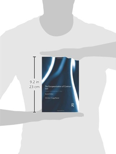 The Europeanisation of Contract Law: Current Controversies in Law,Used