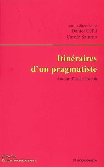 Itinraires d'un pragmatiste autour d'Isaac Joseph,Used