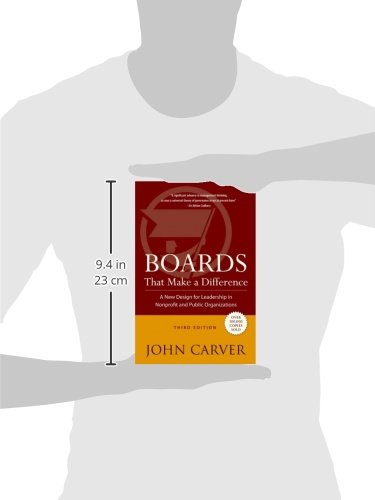 Boards That Make a Difference: A New Design for Leadership in Nonprofit and Public Organizations,Used
