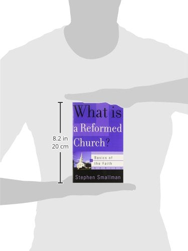 What Is a Reformed Church? (Basics of the Reformed Faith),Used