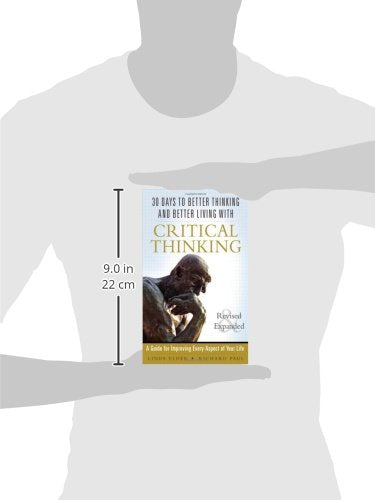 30 Days to Better Thinking and Better Living Through Critical Thinking: A Guide for Improving Every Aspect of Your Life,Used