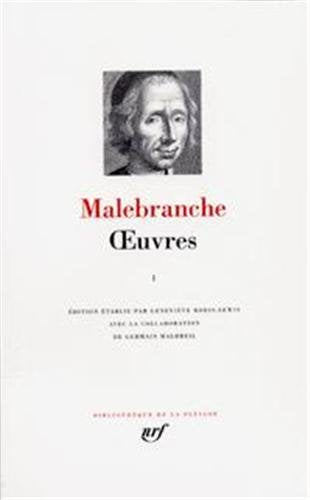 Malebranche : Oeuvres, Tome I (Bibliotheque De La Pleiade) (French Edition),New