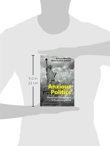Anxious Politics: Democratic Citizenship in a Threatening World,Used