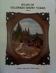 Atlas of Colorado Ghost Towns, Vol. 1,Used
