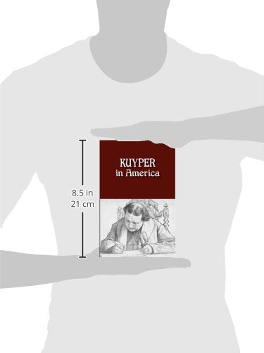 Kuyper in America: This Is Where I Was Meant to Be,Used