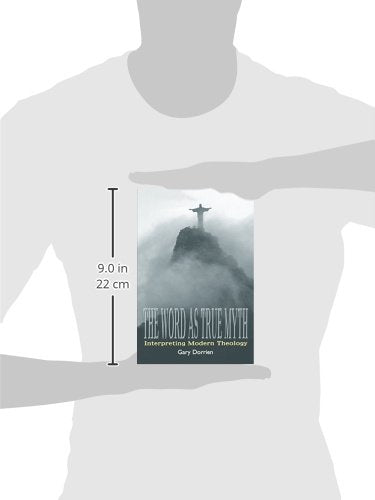 The Word as True Myth: Interpreting Modern Theology,New