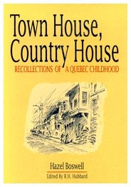 Town House, Country House: Recollections of a Quebec Childhood,Used