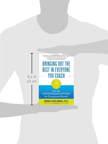 Bringing Out The Best In Everyone You Coach: Use The Enneagram System For Exceptional Results,New