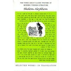 Selected Works of SholemAleykhem (The Three Great Classic Writers of Modern Yiddish Literature, Vol 2),Used
