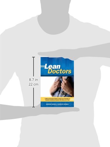 Lean Doctors: A Bold And Practical Guide To Using Lean Principles To Transform Healthcare Systems, One Doctor At A Time,Used