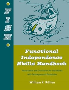 Functional Independence Skills Handbook (Fish) Assessment and Curriculum for Individuals With Developmental Disabilities Kit,Used