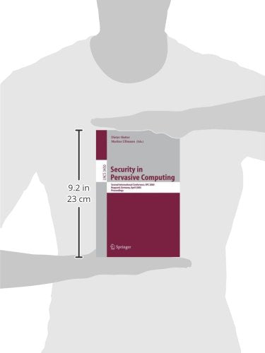 Security in Pervasive Computing: Second International Conference, SPC 2005, Boppard, Germany, April 68, 2005, Proceedings (Lect,Used