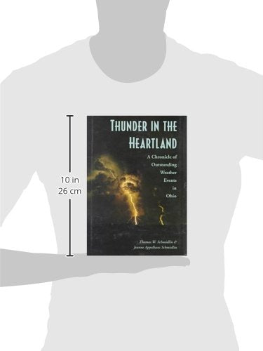 Thunder in the Heartland: A Chronicle of Outstanding Weather Events in Ohio,Used