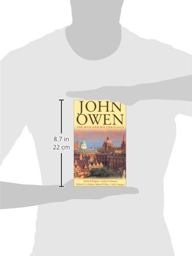John Owen: The Man and His Theology,Used