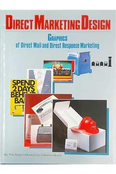 Direct Marketing Design: The Graphics of Direct Mail and Direct Response Marketing,Used