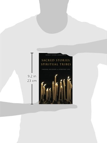 Sacred Stories, Spiritual Tribes: Finding Religion in Everyday Life,New