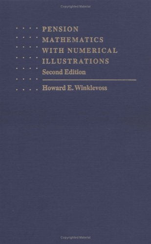 Pension Mathematics With Numerical Illustrations (Pension Research Council Publications),Used