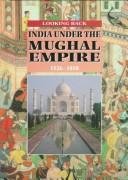 India Under the Mughal Empire, 15261858 (Looking Back),Used