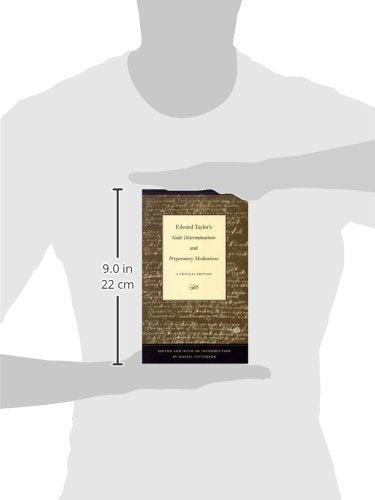 Edward Taylor's Gods Determinations and Preparatory Meditations: A Critical Edition,Used